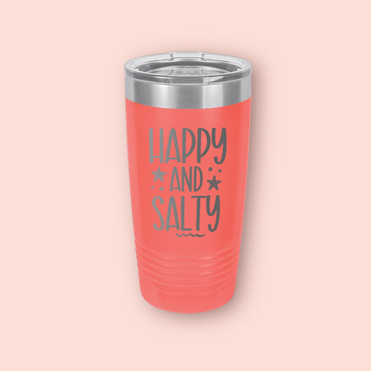 Happy And Salty 20 oz Tumbler