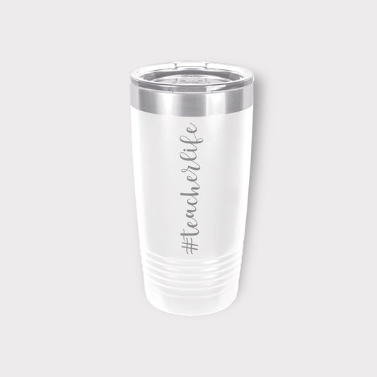 #TeacherLife 20 oz Tumbler